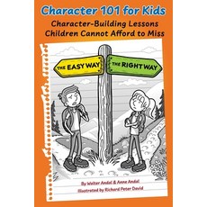 (英文圖書)Character 101 for Kids: Character-Building Lessons Children Cannot Afford to Miss 平裝版, Gatekeeper Press, 英文