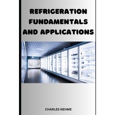 (英文圖書) Refrigeration Fundamentals and Applications 平裝版, Independently Published, 英文