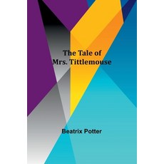 (英文圖書)The Tale of Mrs. Tittlemouse 平裝版, Alpha Edition, 英文