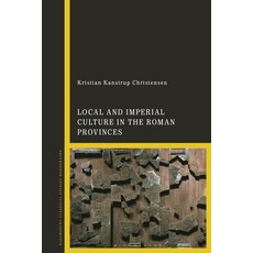 (英文圖書) Local and Imperial Culture in the Roman Provinces 精裝版, Bloomsbury Academic, 英文