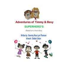 (英文圖書) Adventures of Timmy & Bevy: Superhero's 平裝版, Independently Published, 英文