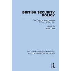 (英文圖書) British Security Policy: The Thatcher Years and the End of the Cold War 平裝版, Routledge, 英文