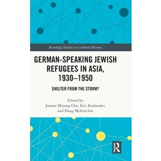 (英文圖書) German-Speaking Jewish Refugees in Asia 1930-1950: Shelter from the Storm? 精裝版, Routledge, 英文