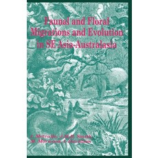 (英文圖書) Faunal and Floral Migration and Evolution in SE Asia-Australasia 精裝版, CRC Press, 英文