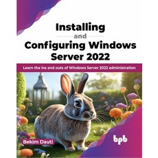 (英文圖書) Installing and Configuring Windows Server 2022: Learn the ins and outs of Windows Server 2022... 平裝版, Bpb Publications, 英文