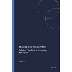 (英文圖書) Shaking the Fundamentals: Religious Plurality and Ecumenical Movement 平裝版, Brill, 英文