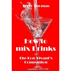 (英文圖書) How to mix Drinks: The Bon-Vivant's Companion 平裝版, Lulu.com, 英文
