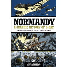 (英文圖書) Normandy: A Graphic History of D-Day: The Allied Invasion of Hitler's Fortress Europe 平裝版, Zenith Press, 英文