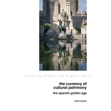 (英文圖書) The Currency of Cultural Patrimony: The Spanish Golden Age 精裝版, Liverpool University Press, 英文