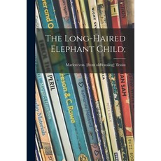(英文圖書)The Long-haired Elephant Child; 平裝版, Hassell Street Press, 英文