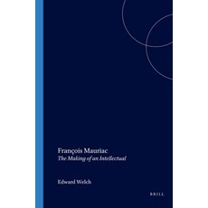 (英文書) François Mauriac： The Making of an Intellectual 平裝版, Brill, 英文