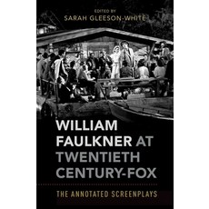 (英文圖書) William Faulkner at Twentieth Century-Fox: The Annotated Screenplays 精裝版, Oxford University Press, USA, 英文