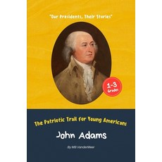 (英文圖書)John Adams: The Patriotic Trail for Young Americans 平裝版, Independently Published, 英文