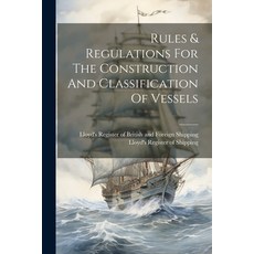 (英文圖書) Rules & Regulations For The Construction And Classification Of Vessels 平裝版, Legare Street Press, 英文