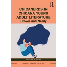 (英文圖書) ChicaNerds in Chicana Young Adult Literature: Brown and Nerdy 平裝版, Routledge, 英文