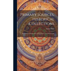 (英文圖書) Primary Sources Historical Collections: Buddhism in China With a Foreword by T. S. Wentworth 精裝版, Legare Street Press, 英文