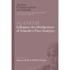 Al-Farabi Syllogism: An Abridgement of Aristotle's Prior Analytics 平裝版, Bloomsbury Academic, 英文