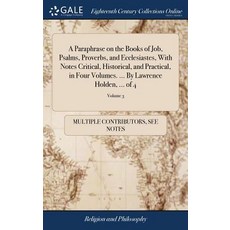 (英文圖書) A Paraphrase on the Books of Job Psalms Proverbs and Ecclesiastes With Notes Critical Hi... 精裝版, Gale Ecco, Print Editions, 英文