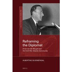 (英文圖書) Reframing the Diplomat: Ernst Van Der Beugel and the Cold War Atlantic Community 精裝版, Brill, 英文