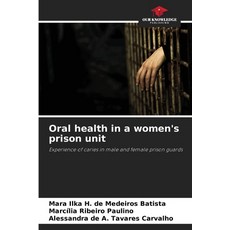 (英文圖書) Oral health in a women's prison unit 平裝版, Our Knowledge Publishing, 英文