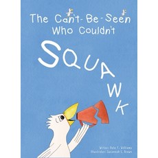 (英文圖書)The Can't-Be-Seen Who Couldn't Squawk: Stuttering 精裝版, Brainary LLC, 英文