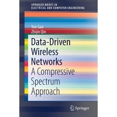 Data-Driven Wireless Networks: A Compressive Spectrum Approach 平裝版, Springer, 英文