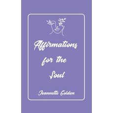 (英文圖書) Affirmations for the Soul 平裝版, Jeannette Golden, 英文