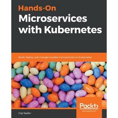 Hands-On Microservices with Kubernetes 平裝版, Packt Publishing, 英文