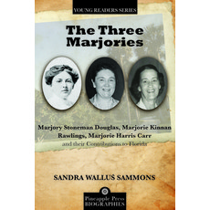 (英文圖書) The Three Marjories: Marjory Stoneman Douglas Marjorie Kinnan Rawlings Marjorie Harris Carr... 平裝版, Pineapple Press, 英文