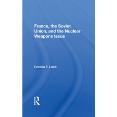 France The Soviet Union And The Nuclear Weapons Issue 精裝版, Routledge, 英文