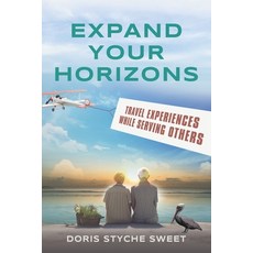 (英文圖書) Expand Your Horizons: Travel Experiences While Serving Others 平裝版, Booklocker.com, 英文