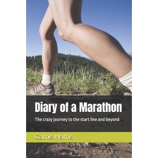 (英文圖書) Diary of a Marathon: The crazy journey to the start line and beyond 平裝版, Independently Published, 英文