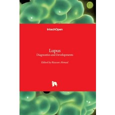 (英文圖書) Lupus - Diagnostics and Developments: Diagnostics and Developments 精裝版, Intechopen, 英文