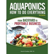 (英文圖書) Aquaponics How to do Everything from Backyard to Profitable Busines 平裝版, Primedia Elaunch LLC, 英文