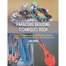 (英文圖書) Paracord Braiding Techniques Book: Learn to Make Unique Bracelets Camera Strap... 平裝版, Independently Published, 英文
