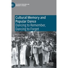 (英文圖書) Cultural Memory and Popular Dance: Dancing to Remember Dancing to Forget 精裝版, Palgrave MacMillan, 英文