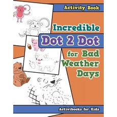 (英文圖書)Incredible Dot 2 Dot for Bad Weather Days Activity Book Book 平裝版, Activibooks for Kids, 英文