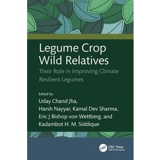 (英文圖書) Legume Crop Wild Relatives: Their Role in Improving Climate Resilient Legumes 精裝版, CRC Press, 英文