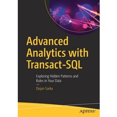 (英文圖書) Advanced Analytics with Transact-SQL: Exploring Hidden Patterns and Rules in Your Data 平裝版, Apress, 英文