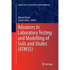 (英文圖書) Advances in Laboratory Testing and Modelling of Soils and Shales (Atmss) 平裝版, Springer, 英文