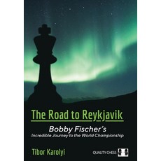(英文圖書) The Road to Reykjavik: Bobby Fischer's Incredible Journey to the World Championship 平裝版, Quality Chess, 英文