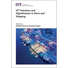 (英文圖書) Ict Solutions and Digitalisation in Ports and Shipping 精裝版, Institution of Engineering ..., 英文