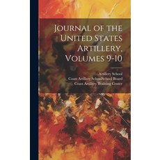 (英文圖書) Journal of the United States Artillery Volumes 9-10 精裝版, Legare Street Press, 英文