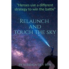 (英文圖書) Relaunch and Touch the Sky: Kick start your life again 平裝版, Notion Press, 英文