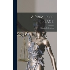 (英文圖書) A Primer of Peace 精裝版, Hassell Street Press, 英文