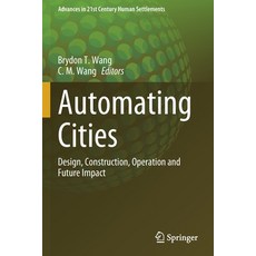 (英文圖書) Automating Cities: Design Construction Operation and Future Impact 平裝版, Springer, 英文