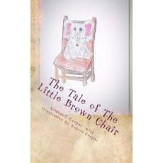 (英文圖書)The Tale of The Little Brown Chair 平裝版, Createspace Independent Pub..., 英文