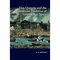 (英文圖書) Don Quixote and the Subversive Tradition of Golden Age Spain 精裝版, Sussex Academic Press, 英文