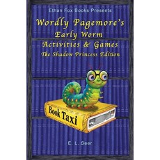 (英文圖書) Wordly Pagemore's Early Worm Activities & Games: The Shadow Princess Edition 平裝版, Ridge Publishing Group, 英文