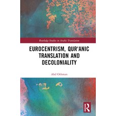 (英文圖書) Eurocentrism Qurʾanic Translation and Decoloniality 精裝版, Routledge, 英文